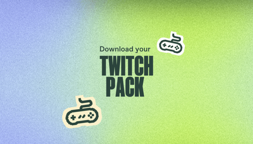 Kit out your stream 